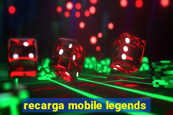 recarga mobile legends